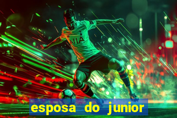 esposa do junior ex jogador do flamengo